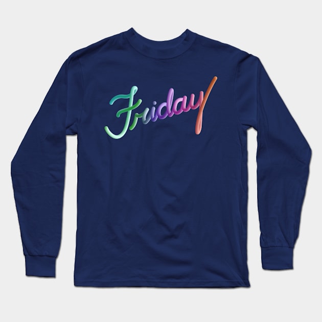 Friday! Long Sleeve T-Shirt by Koyaanisqatsian